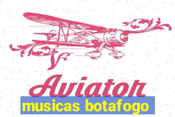 musicas botafogo