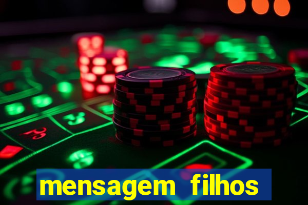 mensagem filhos herança do senhor