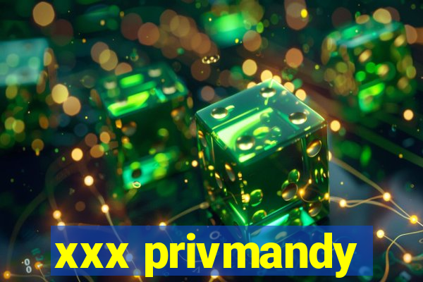 xxx privmandy
