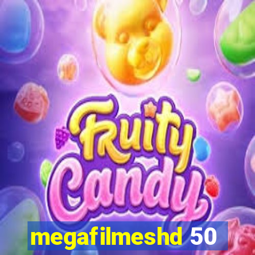 megafilmeshd 50