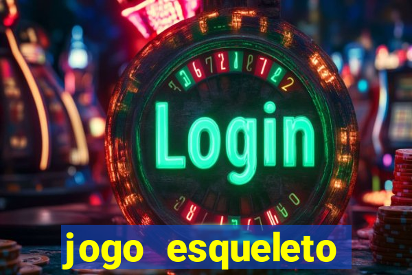 jogo esqueleto explosivo 2