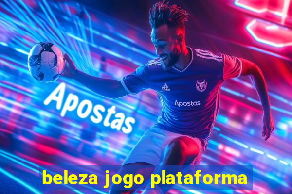 beleza jogo plataforma