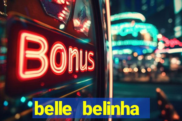 belle belinha videos vazados