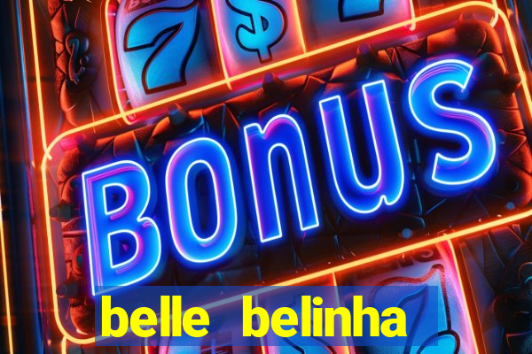 belle belinha videos vazados