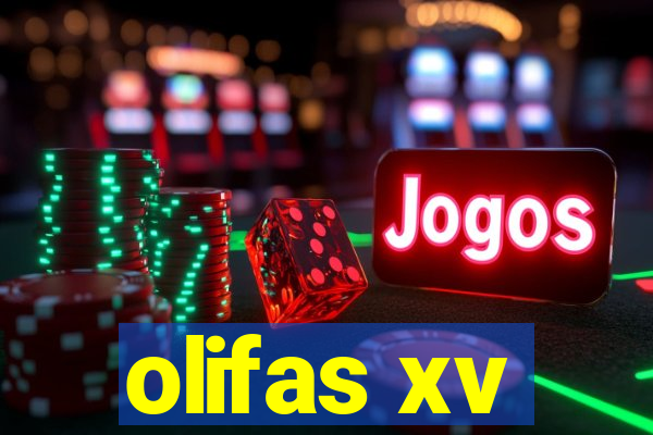 olifas xv