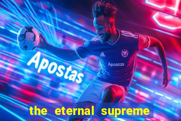 the eternal supreme 288 pt br
