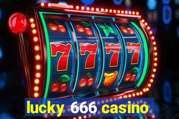 lucky 666 casino