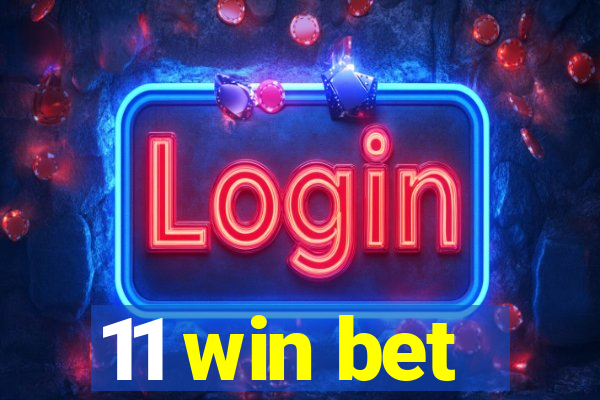 11 win bet