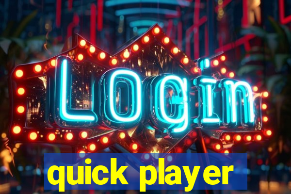 quick player