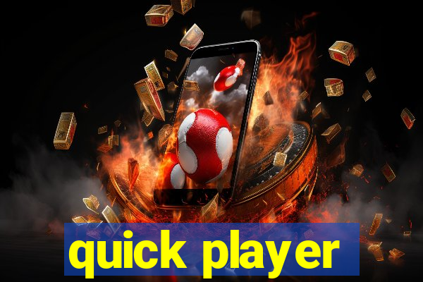 quick player