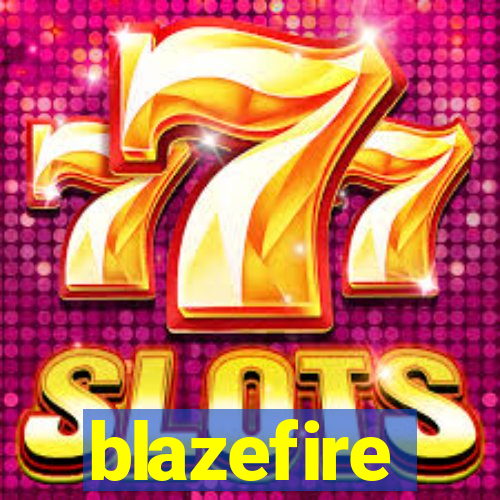 blazefire