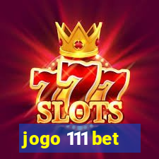jogo 111 bet
