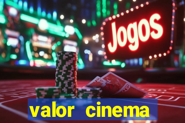 valor cinema shopping paralela