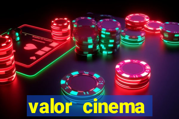 valor cinema shopping paralela