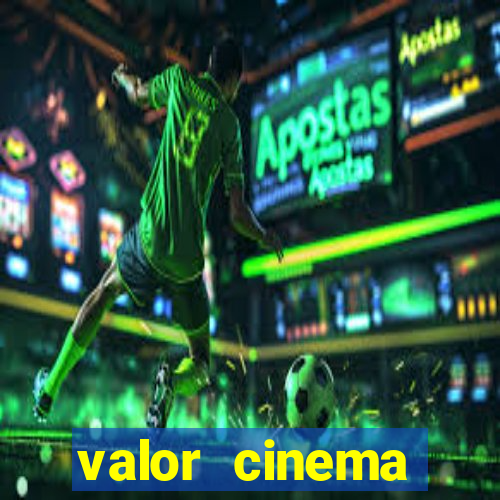 valor cinema shopping paralela