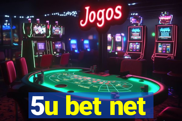 5u bet net