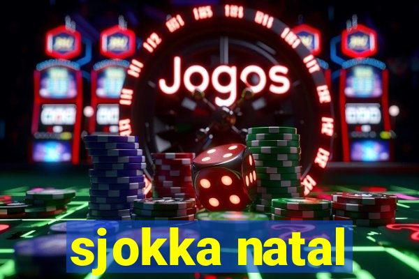 sjokka natal