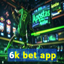 6k bet app