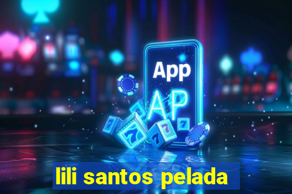 lili santos pelada
