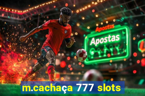 m.cachaça 777 slots