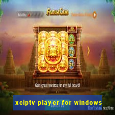 xciptv player for windows