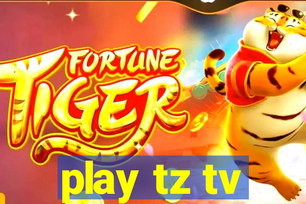 play tz tv