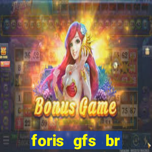 foris gfs br instituicao de pagamento ltda