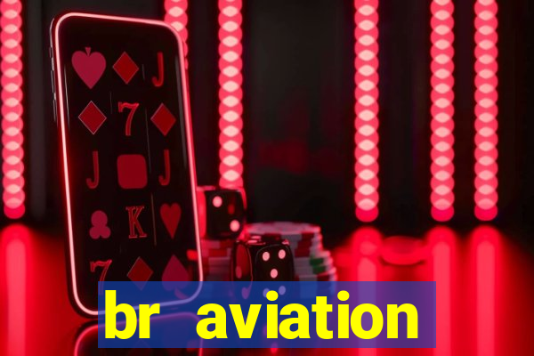 br aviation trabalhe conosco
