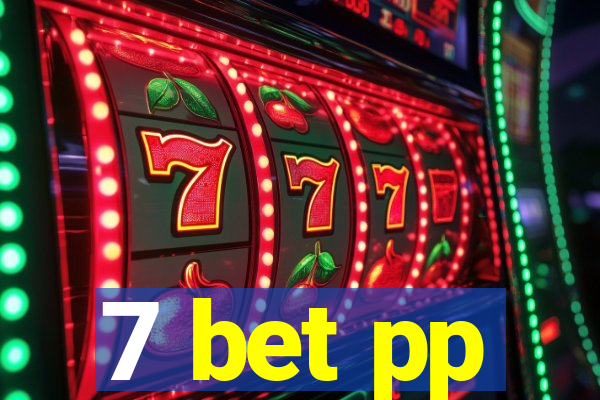 7 bet pp