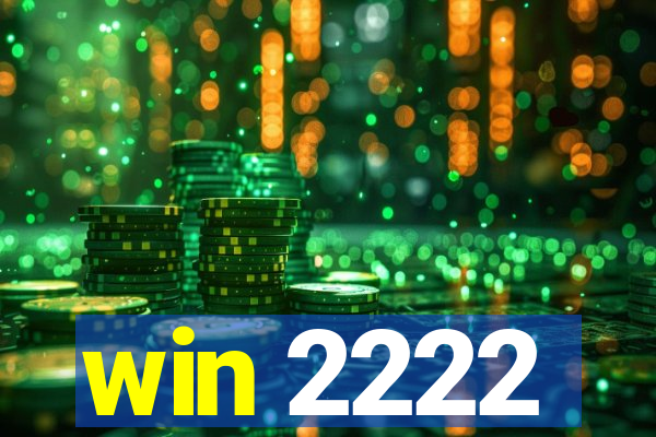 win 2222