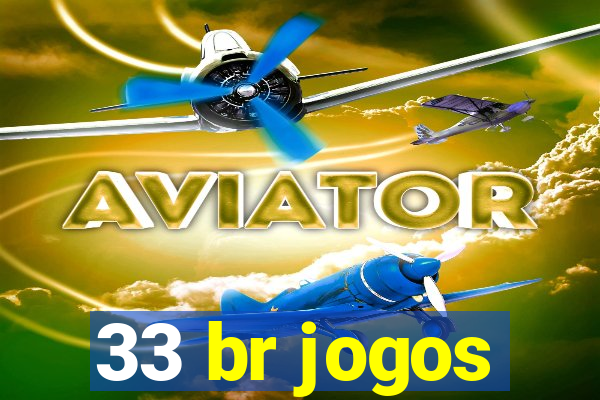 33 br jogos
