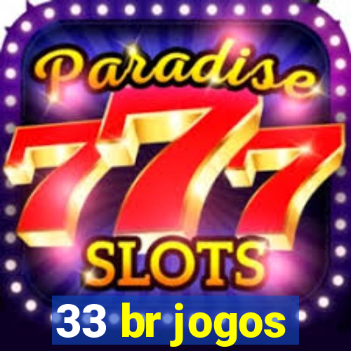 33 br jogos