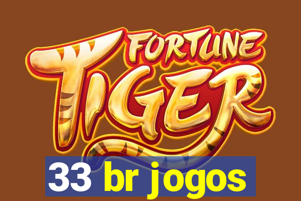 33 br jogos