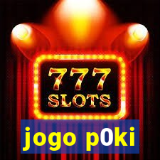 jogo p0ki