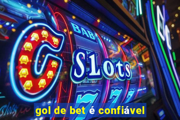 gol de bet é confiável