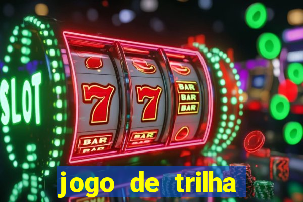 jogo de trilha para imprimir