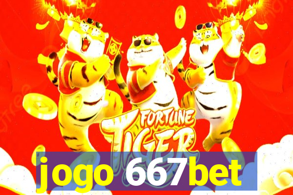 jogo 667bet