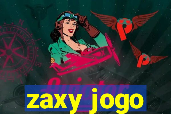 zaxy jogo