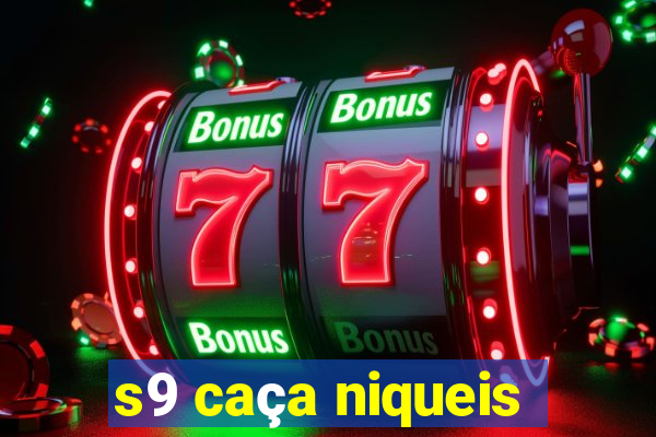 s9 caça niqueis