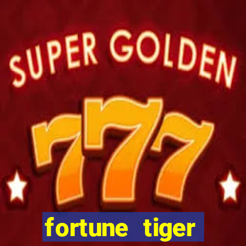 fortune tiger plataforma pagante
