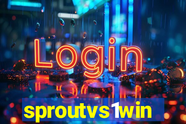 sproutvs1win