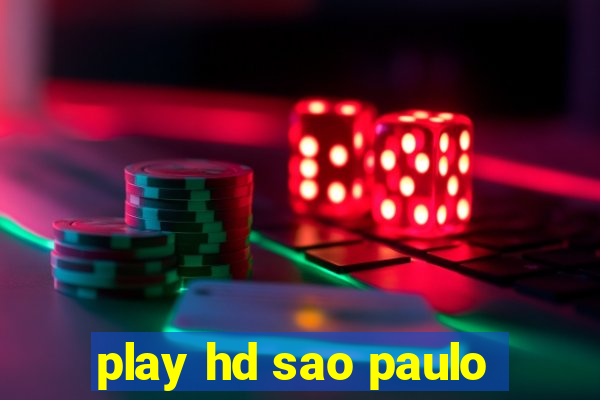 play hd sao paulo