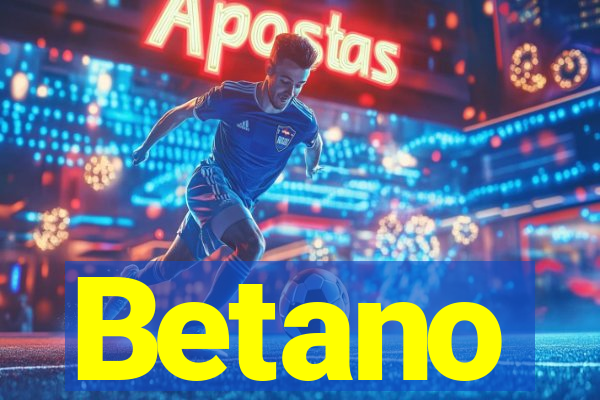 Betano