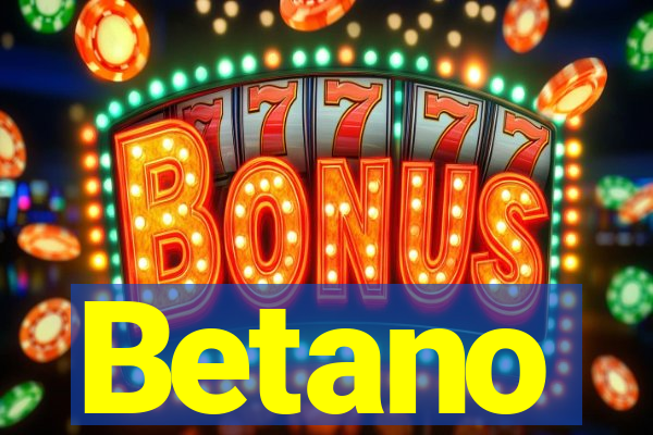Betano