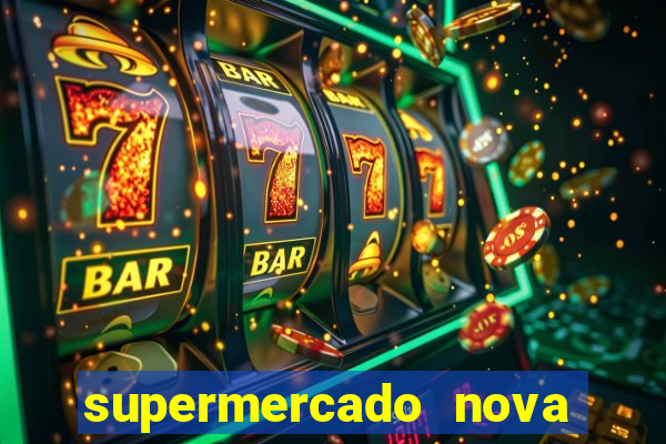 supermercado nova gera  o vila cisper