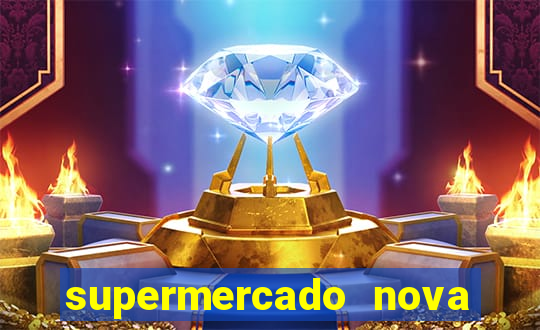 supermercado nova gera  o vila cisper
