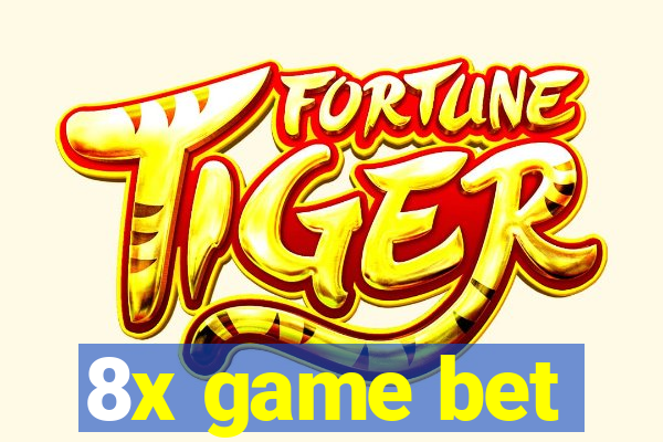 8x game bet