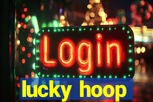 lucky hoop