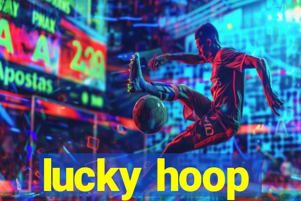 lucky hoop