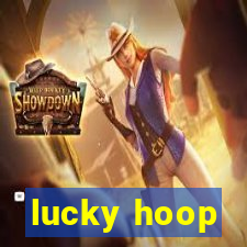 lucky hoop